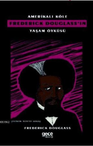 Amerikalı Köle Frederick Douglass'ın Yaşam Öyküsü  Frontansicht 1