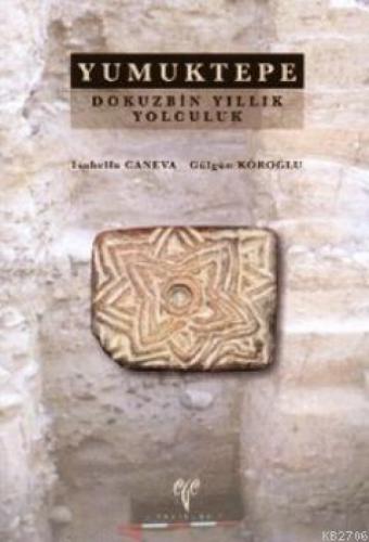 Yumuktepe - Dokuzbin Yıllık Yolculuk  Frontansicht 1