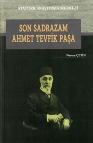 Son Sadrazam Ahmet Tevfik Paþa  Frontansicht 1