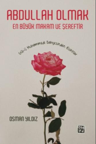 Abdullah Olmak En Büyük Makam ve Şereftir - Gül-ü Muhammedi Bahçesinden Esintiler  Frontansicht 1