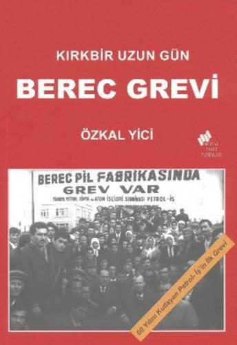 Berec Grevi; Kırkbir Uzun Gün  Frontansicht 1