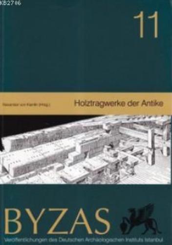 Byzas 11 - Holztragwerke der Antike  Frontansicht 1