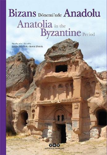 Bizans Dönemi'nde Anadolu - Anatolia in the Byzantine Period  Frontansicht 1