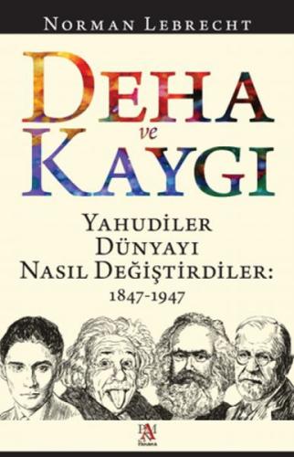 Deha ve Kaygı - Yahudiler Dünyayı Nasıl Deðiþtirdiler: 1847-1947  Frontansicht 1