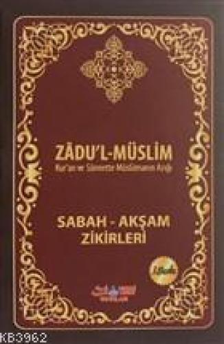 Zadu'l-Müslim;Sabah - Akşam Zikirleri  Frontansicht 1