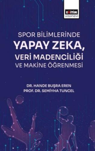 Spor Bilimlerinde Yapay Zeka Veri Madenciliği ve Makine Öğrenmesi  Frontansicht 1