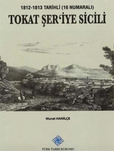Tokat Şer'iye Sicili (1812-1813 Tarihli - 16 Numaralı)  Frontansicht 1