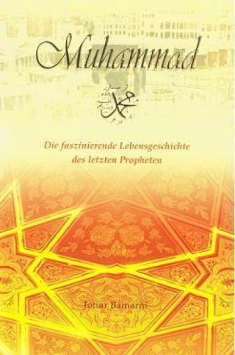 Muhammad - Die faszinierende Lebensgeschichte des letzten Propheten  Frontansicht 1