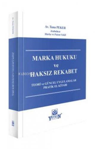 Marka Hukuku ve Haksız Rekabet ;Teori ve Güncel Uygulamalar Pratik El Kitabı  Frontansicht 1