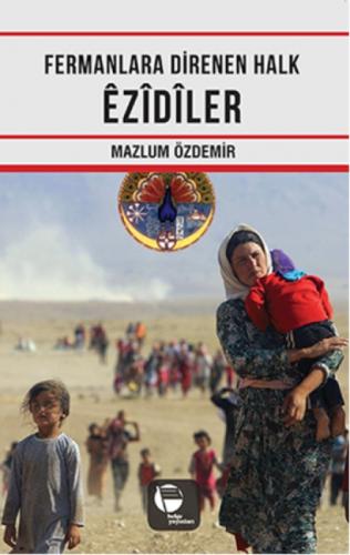Fermanlara Direnen Halk Ezidiler  Frontansicht 1
