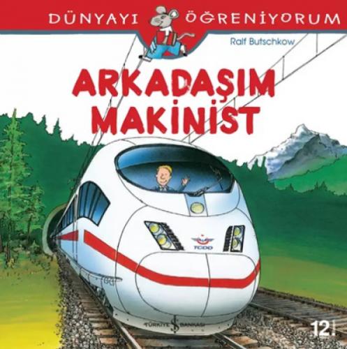 Dünyayı Öğreniyorum - Arkadaşım Makinist  Frontansicht 1