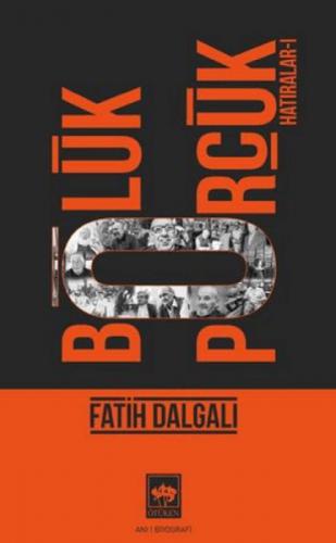 Bölük Pörçük Hatıralar 1  Frontansicht 1