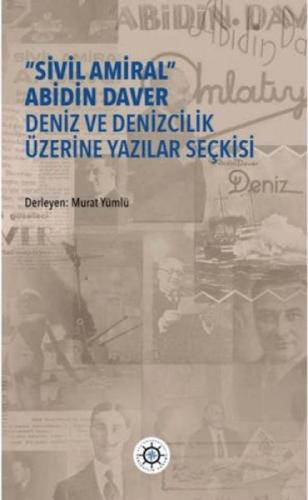 "Sivil Amiral" Abidin Daver Deniz ve Denizcilik Üzerine Yazılar Seçkisi  Frontansicht 1