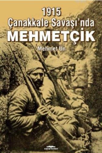 1915 Çanakkale Savaşı'nda Mehmetçik  Frontansicht 1