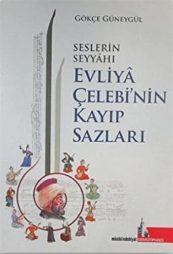 Seslerin Seyyahı Evliya Çelebi'nin Kayıp Sazları  Frontansicht 1