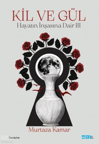 Hayatin İnşasına Dair 3 - Kil ve Gül  Frontansicht 1