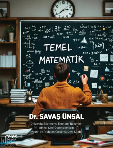 Temel Matematik ;Üniversite İşletme ve Ekonomi Bölümleri Birinci Sınıf Öğrencileri için Teorik ve Problem Çözümlü Ders Kitabı  Frontansicht 1