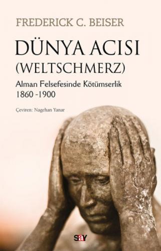 Dünya Acısı - Weltschmerz  Frontansicht 1