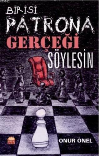 Birisi Patrona Gerçeği Söylesin  Frontansicht 1