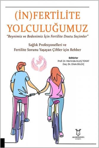 (İn) Fertilite Yolculuğumuz;"Beynimiz ve Bedenimiz İçin Fertilite Dostu Seçimler" - Sağlık Profesyonelleri ve Fertilite Sorunu Yaşayan Çiftler İçin Rehber  Frontansicht 1
