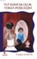 Tut Elimi Ne Olur, Yoksa Düşeceğim  Frontansicht 1