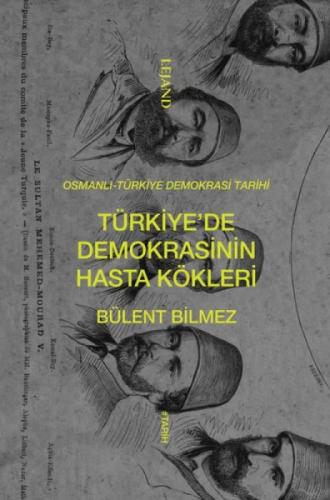 Osmanlı-Türkiye Demokrasi Tarihi - Türkiye'de Demokrasinin Hasta Kökleri  Frontansicht 1