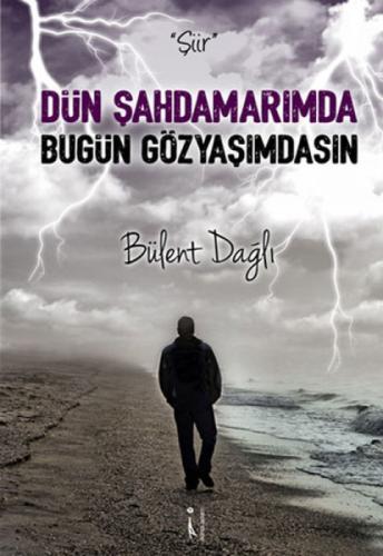 Dün Þahdamarımda Bugün Gözyaþımdasın  Frontansicht 1