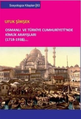 Osmanlı ve Türkiye Cumhuriyeti`nde Kimlik Arayışları (1718-1938)  Frontansicht 1