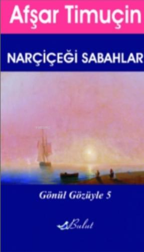 Nar Çiçeği Sabahlar;Gönül Gözüyle 5  Frontansicht 1