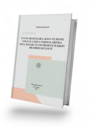 Uluslararası Kara, Hava ve Deniz Yoluyla Eşya Taşımalarında Zıya, Hasar ve Gecikmeye İlişkin Bildirim Külfeti  Frontansicht 1