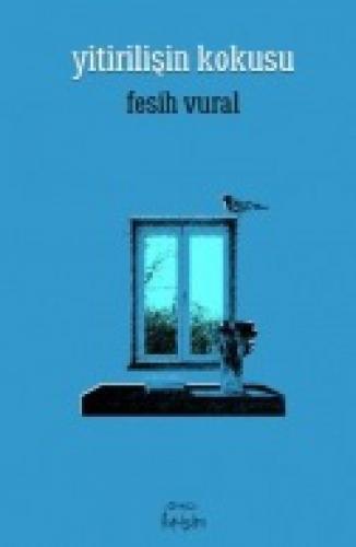 Yitiriliþin Kokusu  Frontansicht 1