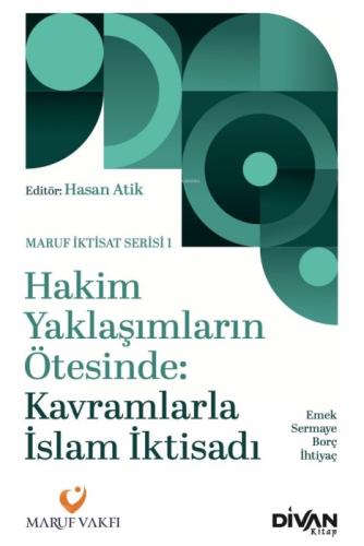 Hakim Yaklaşımların Ötesinde: Kavramlarla İslam İktisadi;Emek, Sermaye, Borç ve İhtiyaç  Frontansicht 1