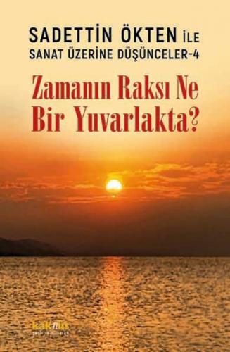 Zamanın Raksı Ne Bir Yuvarlakta?  Frontansicht 1