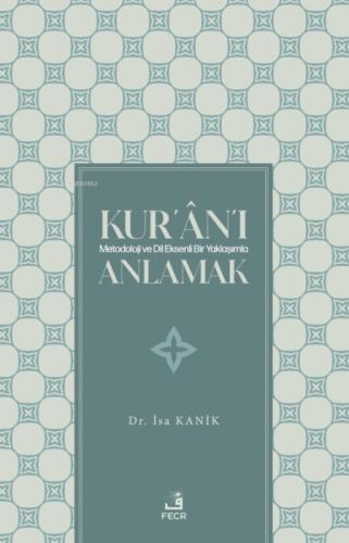 Kur'ân'ı Metodoloji Ve Dil Eksenli Bir Yaklaşımla Anlamak  Frontansicht 1