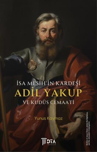 İsa Mesih'in Kardeşi Adil Yakup ve Kudüs Cemaati;Brother of Jesus Christ James the Righteous, and the Jerusalem Congregation  Frontansicht 1