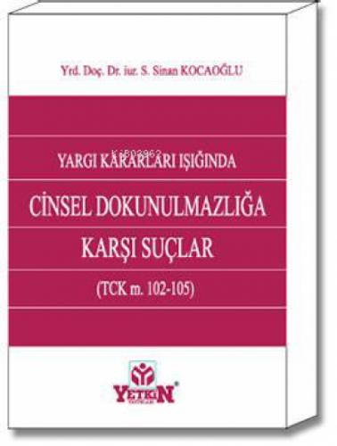 Yargı Kararları Iþıðında Cinsel Dokunulmazlıða Karþı Suçlar  Frontansicht 1