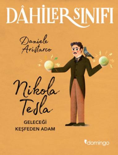 Nikola Tesla Geleceği Keşfeden Adam - Dahiler Sınıfı  Frontansicht 1