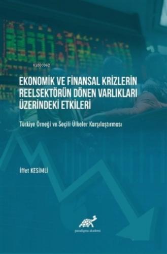 Ekonomik ve Finansal Krizlerin Reelsektörün Dönen Varlıkları Üzerindeki Etkileri;Türkiye Örneği ve Seçili Ülkeler Karşılaştırılması  Frontansicht 1
