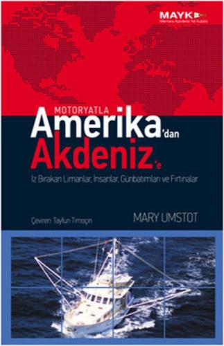 Motoryatla Amerika'dan Akdeniz'e  Frontansicht 1