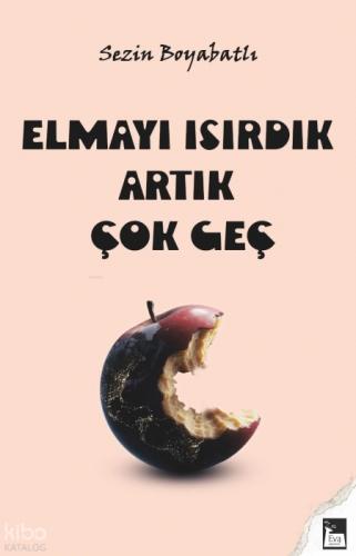 Elmayı Isırdık Artık Çok Geç  Frontansicht 1