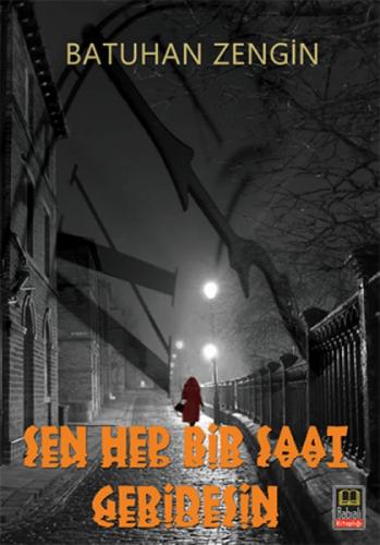 Sen Hep Bir Saat Geridesin  Frontansicht 1