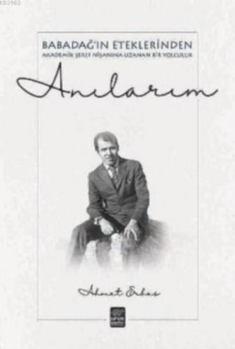 Anılarım - Babadağ'ın Eteklerinden Akademik Şeref Nişanına Uzanan Bir Yolculuk  Frontansicht 1