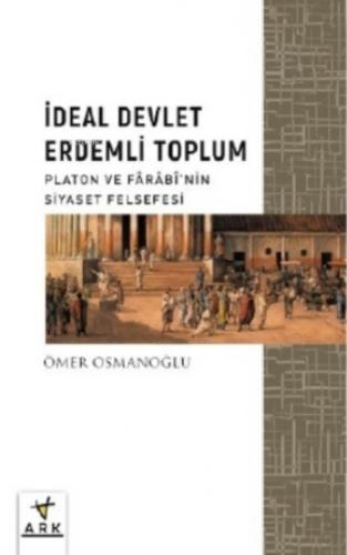 I?deal Devlet Erdemli Toplum;Platon Ve Fârâbî'nin Siyaset Felsefesi  Frontansicht 1