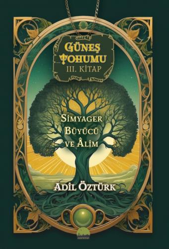 Güneş Tohumu III. Kitap;Simyager Büyücü ve Alim  Frontansicht 1