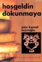 Hoşgeldin Dokunmaya  Frontansicht 1