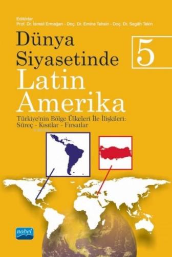Dünya Siyasetinde Latin Amerika 5 - Türkiye'nin Bölge Ülkeleri ile İlişkileri: Süreç - Kısıtlar - Fırsatlar  Frontansicht 1
