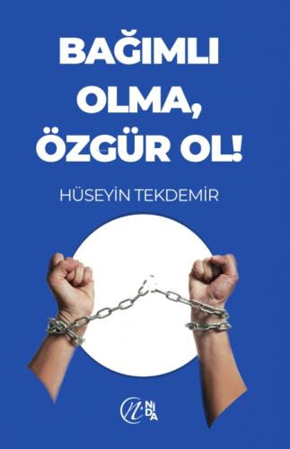 Baðımlı Olma Özgür Ol  Frontansicht 1