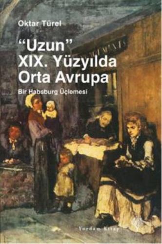 Uzun 19. Yüzyılda Orta Avrupa  Frontansicht 1