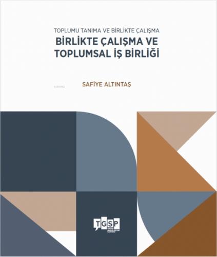 Toplumu Tanıma ve Birlikte Çalışma - Birlikte Çalışma ve Toplumsal İş Birliği  Frontansicht 1