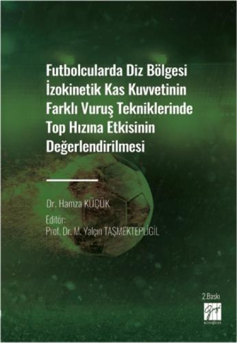Futbolcularda Diz Bölgesi İzokinetik Kas Kuvvetinin Farklı Vuruş Tekniklerinde Top Hızına Etkisinin Değerlendirilmesi  Frontansicht 1